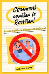 Comment arrêter le Ronfler! - Caroline Morel - E-Book