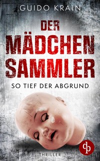 Der Mädchensammler - Guido Krain - E-Book