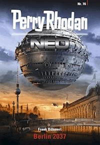 Perry Rhodan Neo 76: Berlin 2037 - Frank Böhmert - E-Book + Hörbuch