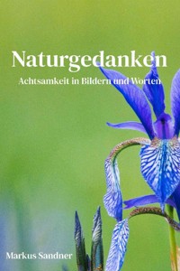 Naturgedanken - Markus Sandner - E-Book