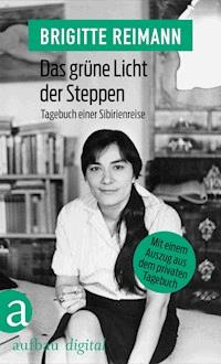 Das grüne Licht der Steppen - Brigitte Reimann - E-Book