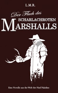 Der Fluch des Scharlachroten Marshalls - Luis Rimmel - E-Book