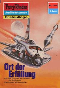 Perry Rhodan 1384: Ort der Erfüllung - Clark Darlton - E-Book