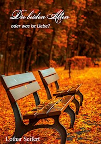 Die beiden Alten - Lothar Seifert - E-Book