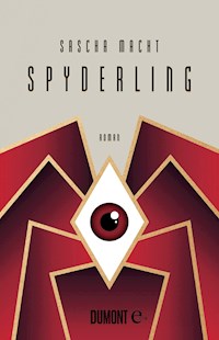 Spyderling - Sascha Macht - E-Book
