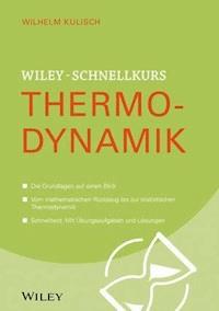 Wiley-Schnelllkurs Thermodynamik - Wilhelm Kulisch - E-Book