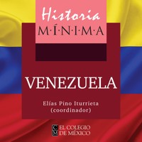 HISTORIA MÍNIMA DE VENEZUELA - Elías Pino Iturrieta - Hörbuch