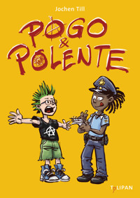 Pogo und Polente - Jochen Till - E-Book