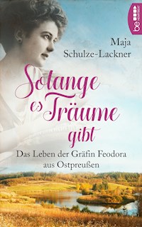 Solang es Träume gibt - Maja Schulze-Lackner - E-Book