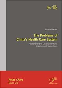 The Problems of China's Health Care System - Abdula Hamed - E-Book