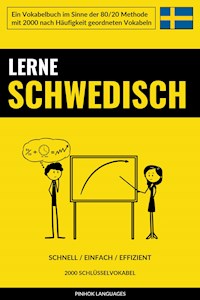 Lerne Schwedisch - Schnell / Einfach / Effizient - Pinhok Languages - E-Book