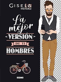 La mejor versión de ti. Hombres - Gisela Méndez - E-Book