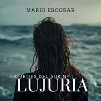 Lujuria (Crimenes del Sur 1) - Mario Escobar - Hörbuch