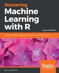 Mastering Machine Learning with R - Cory Lesmeister - E-Book
