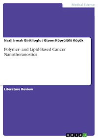 Polymer- and Lipid-Based Cancer Nanotheranostics - Nazli Irmak Giritlioglu - E-Book