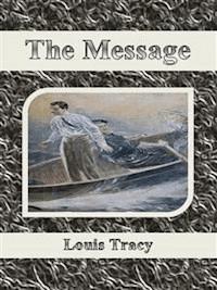 The Message - Louis Tracy - E-Book