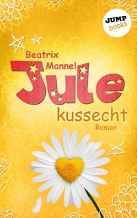 Jule - Band 2: Kussecht - Beatrix Mannel - E-Book