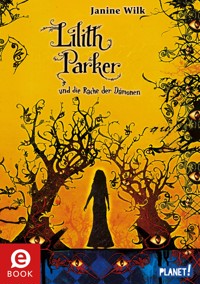 Lilith Parker 4: und die Rache der Dämonen - Janine Wilk - E-Book