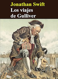 Los viajes de Gulliver - Jonathan Swift - E-Book