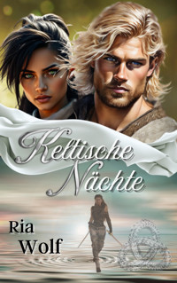 Keltische Nächte 1: 2. Auflage 2025 - Ria Wolf - E-Book