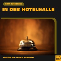 In der Hotelhalle - Kurt Tucholsky - Hörbuch