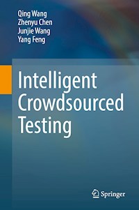 Intelligent Crowdsourced Testing - Qing Wang - E-Book
