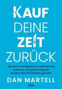 Kauf deine Zeit zurück - Dan Martell - E-Book