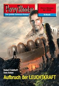 Perry Rhodan 2538: Aufbruch der LEUCHTKRAFT - Robert Feldhof - E-Book