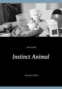 Instinct Animal - Ben LefranK - E-Book