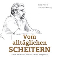 Vom alltäglichen Scheitern - Lars Bessel - Hörbuch