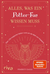 Alles, was ein Potter-Fan wissen muss - Pemerity Eagle - E-Book