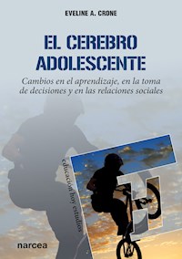 El cerebro adolescente - Eveline A. Crone - E-Book