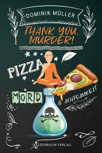Thank you, murder! - Dominik Müller - E-Book