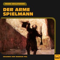 Der arme Spielmann - Franz Grillparzer - Hörbuch