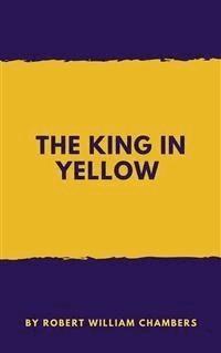 The King in Yellow - Robert William Chambers - E-Book