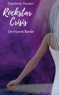 Rockstar Crisis - Charlotte Tendon - E-Book