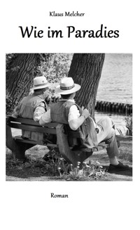 Wie im Paradies - Klaus Melcher - E-Book
