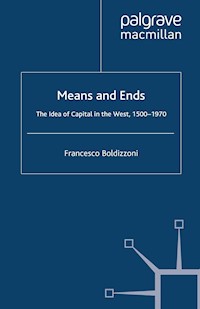 Means and Ends - F. Boldizzoni - E-Book