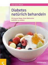 Diabetes natürlich behandeln - Sven David Müller - E-Book