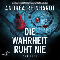 Die Wahrheit ruht nie - Andrea Reinhardt - Hörbuch