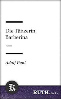 Die Tänzerin Barberina - Adolf Paul - E-Book