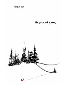 Якутский След - Юрий Вер - E-Book
