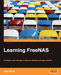 Learning FreeNAS - Sims Gary - E-Book