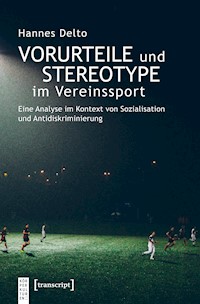 Vorurteile und Stereotype im Vereinssport - Hannes Delto - E-Book
