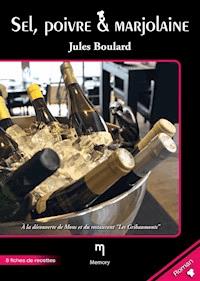 Sel, poivre & Marjolaine - Jules Boulard - E-Book