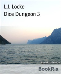Dice Dungeon 3 - L.J. Locke - E-Book