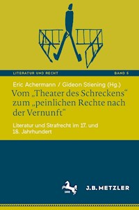 Vom „Theater des Schreckens“ zum „peinlichen Rechte nach der Vernunft“ -  - E-Book