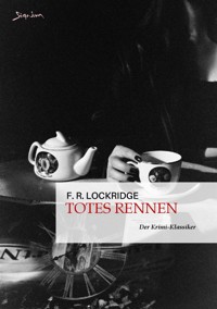 TOTES RENNEN - F. R. Lockridge - E-Book