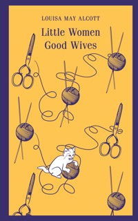 Little Women. Good Wives - Луиза Мэй Олкотт - E-Book
