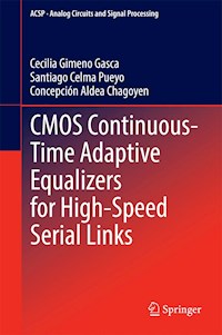 CMOS Continuous-Time Adaptive Equalizers for High-Speed Serial Links - Cecilia Gimeno Gasca - E-Book